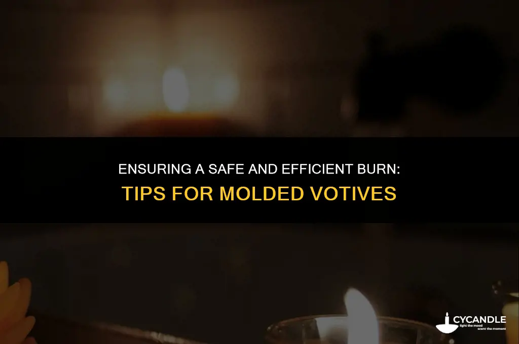 how should a molded votive burn