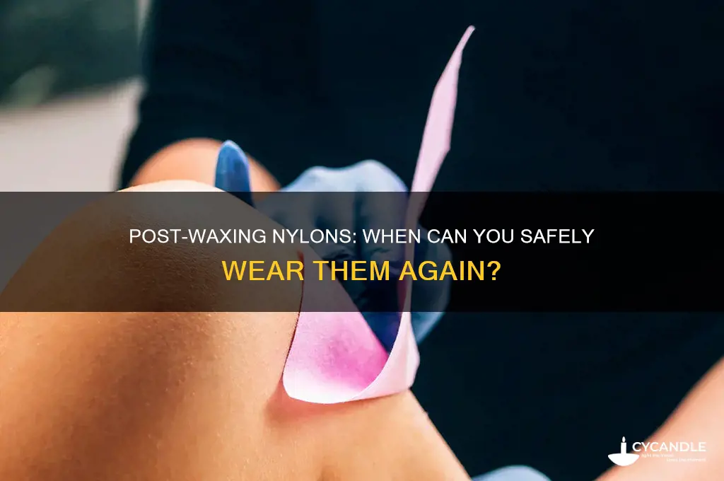 how soon can i wear nylons after waxing