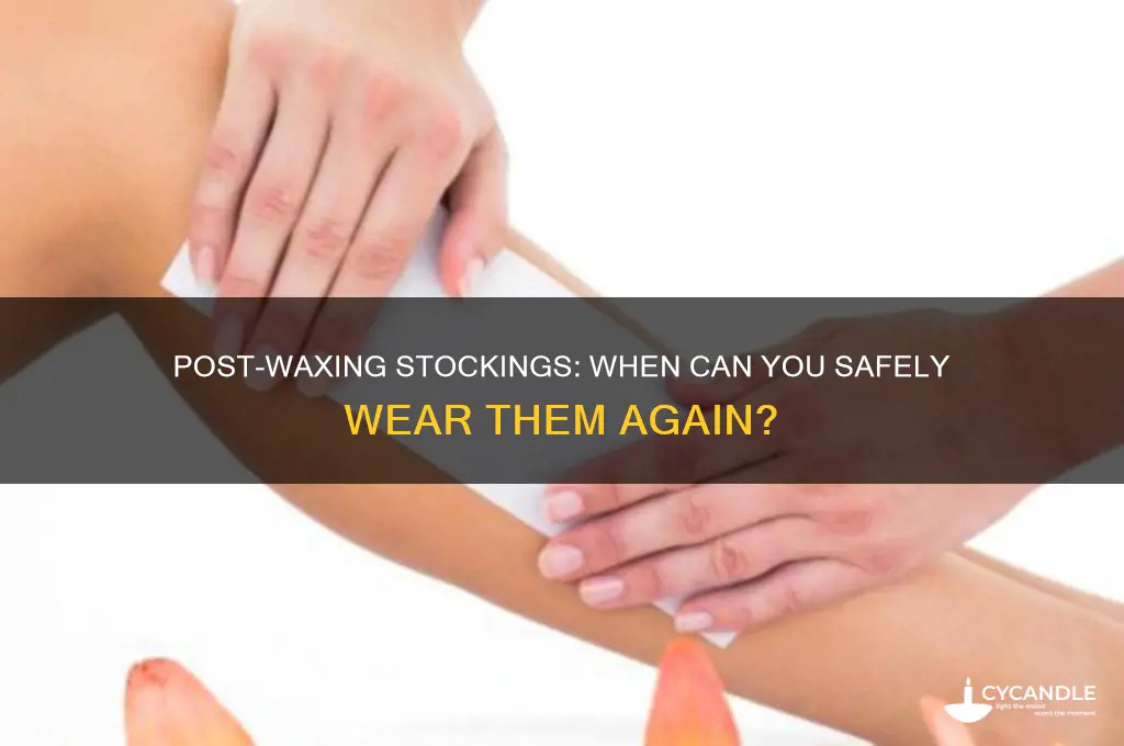 how soon can i wear stockings after waxing