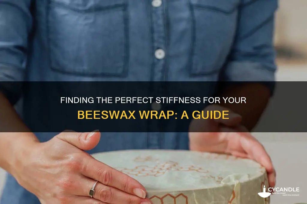 how stiff should a beeswax wrap be