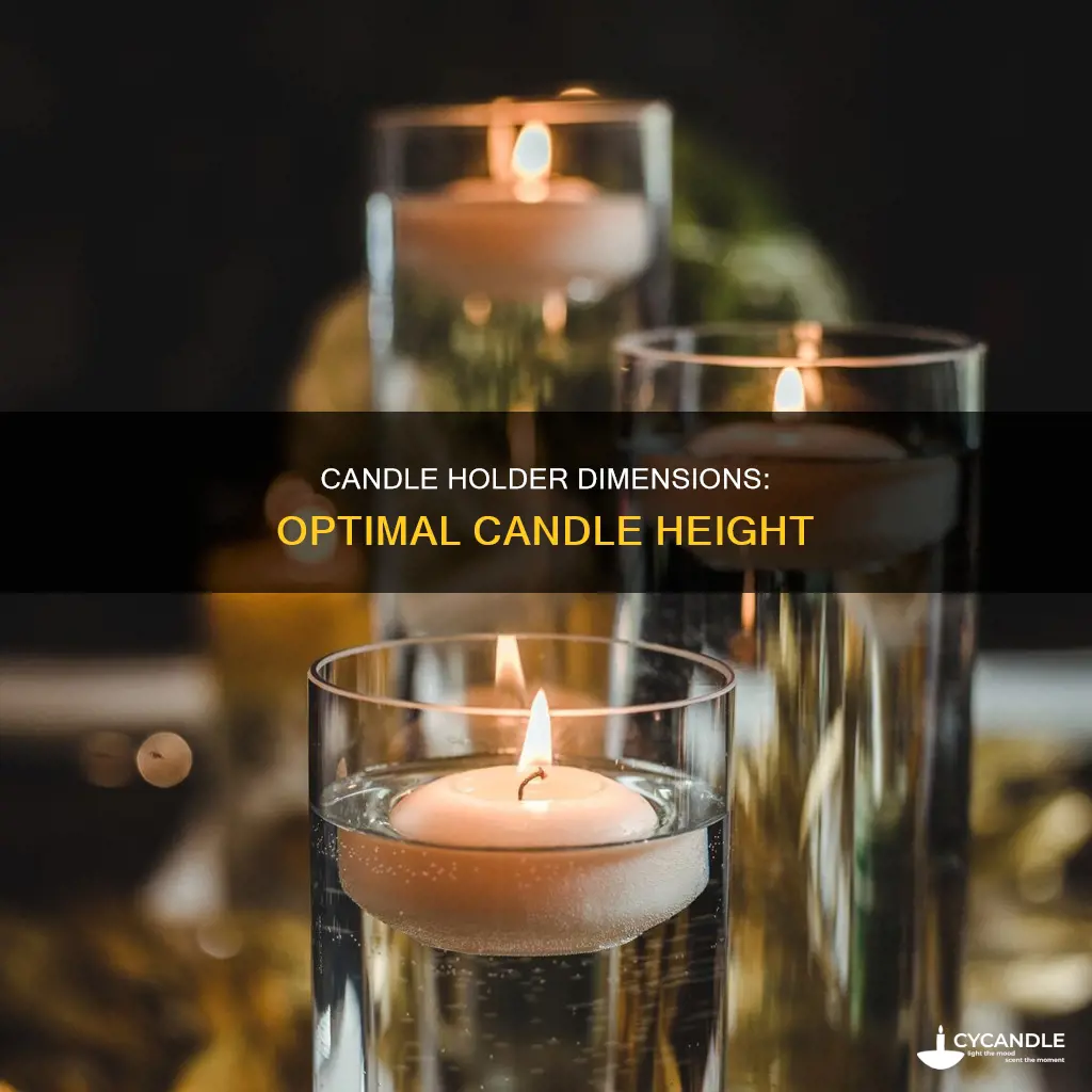 how tall should a candle be in a candle holder