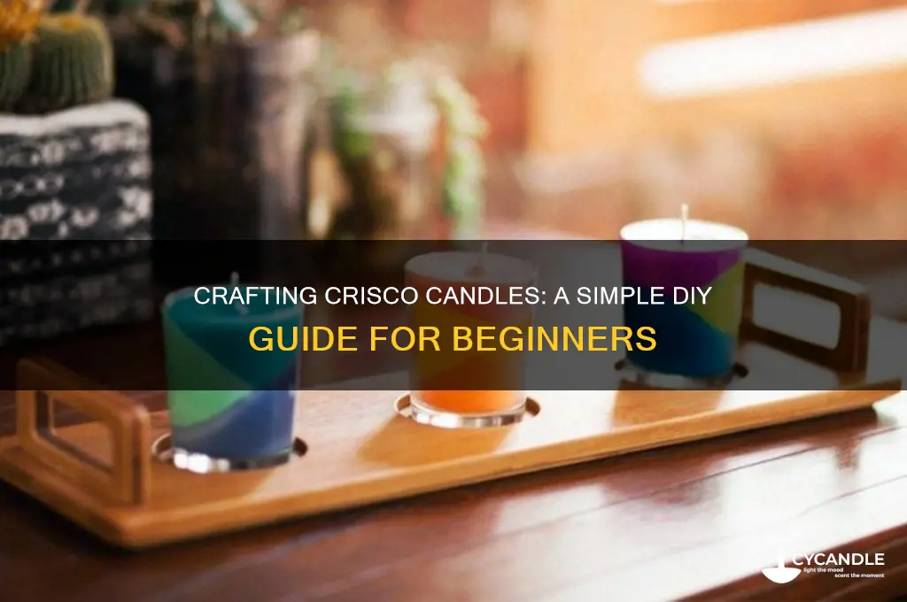 how ti make candles using crisco