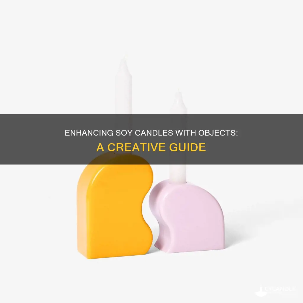 how to add objects into soy candles