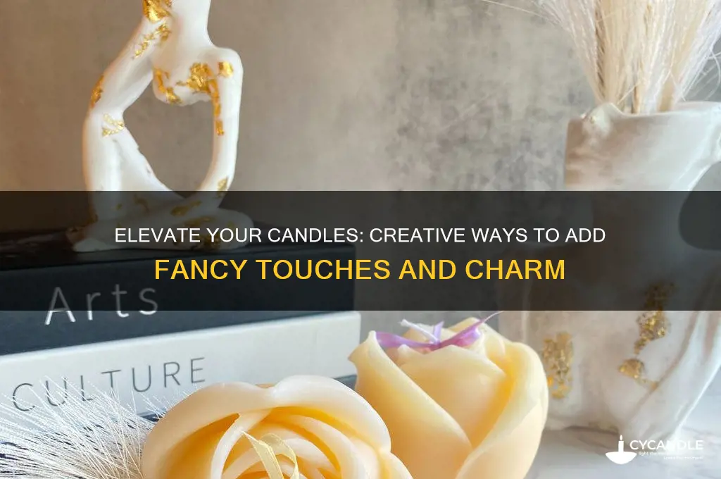 how to add to candles to make then fancy