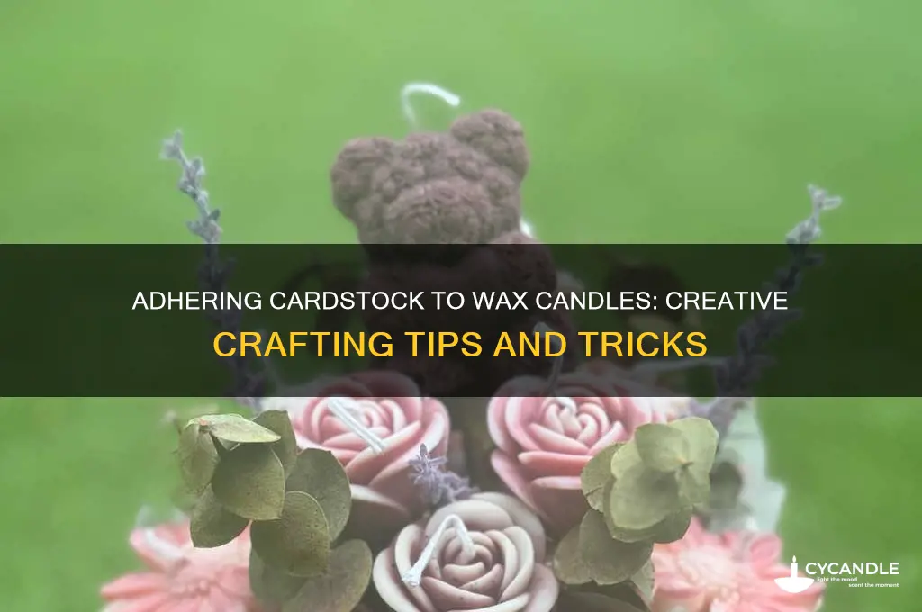 how to adhere cardstock to wax candle