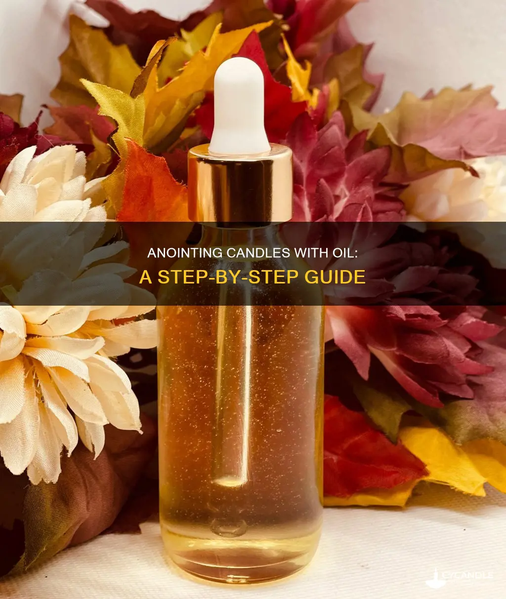how to annoint a candle with oil