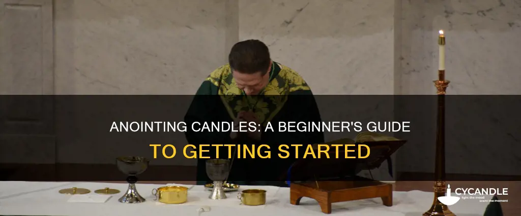 how to annoint a candle