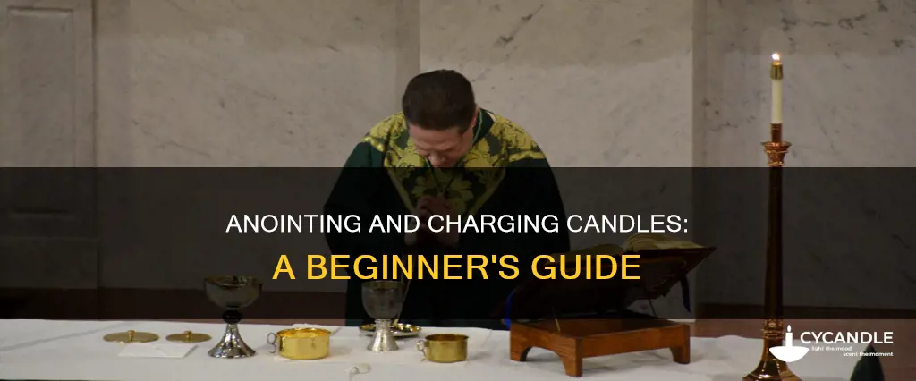 how to annoint and charge a candle