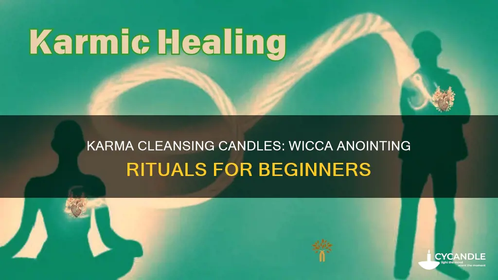 how to anoint a candle for karma cleansing wicca