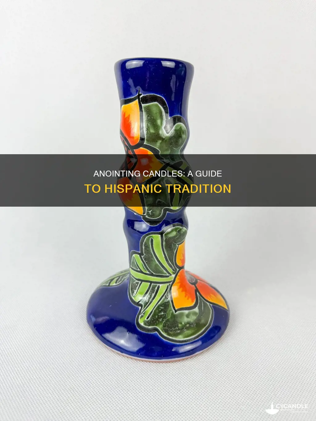 how to anoint a candle hispanic