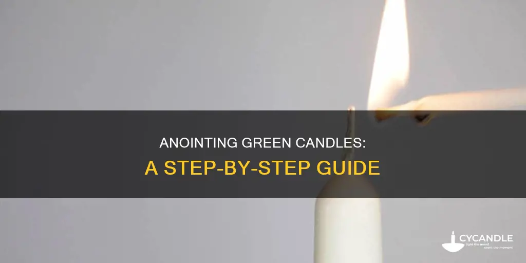 how to anoint a green candle