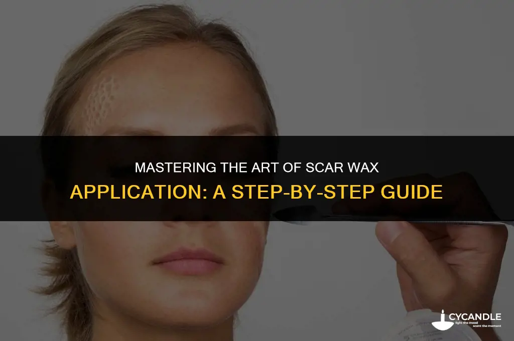 how to apply scar wax