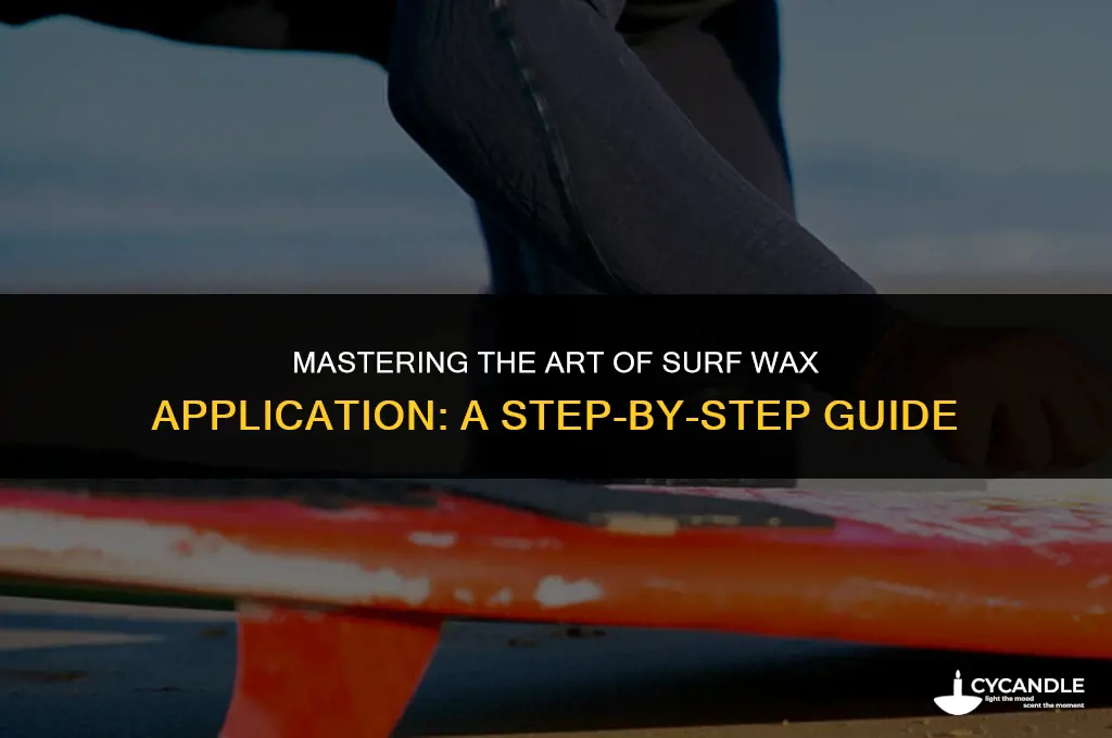 how to apply surf wax