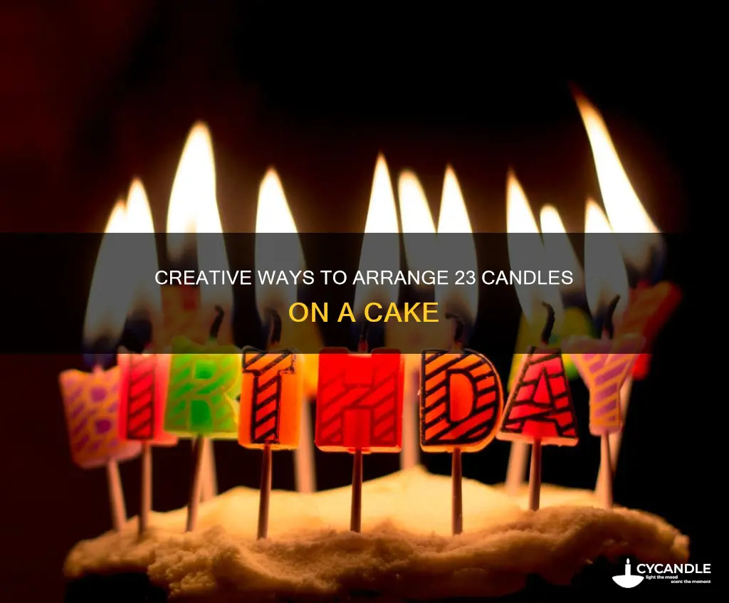 how to arrange 23 candles on a birthday cake