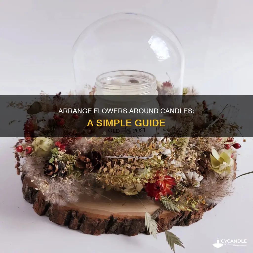 how to arrange flowers around a candle