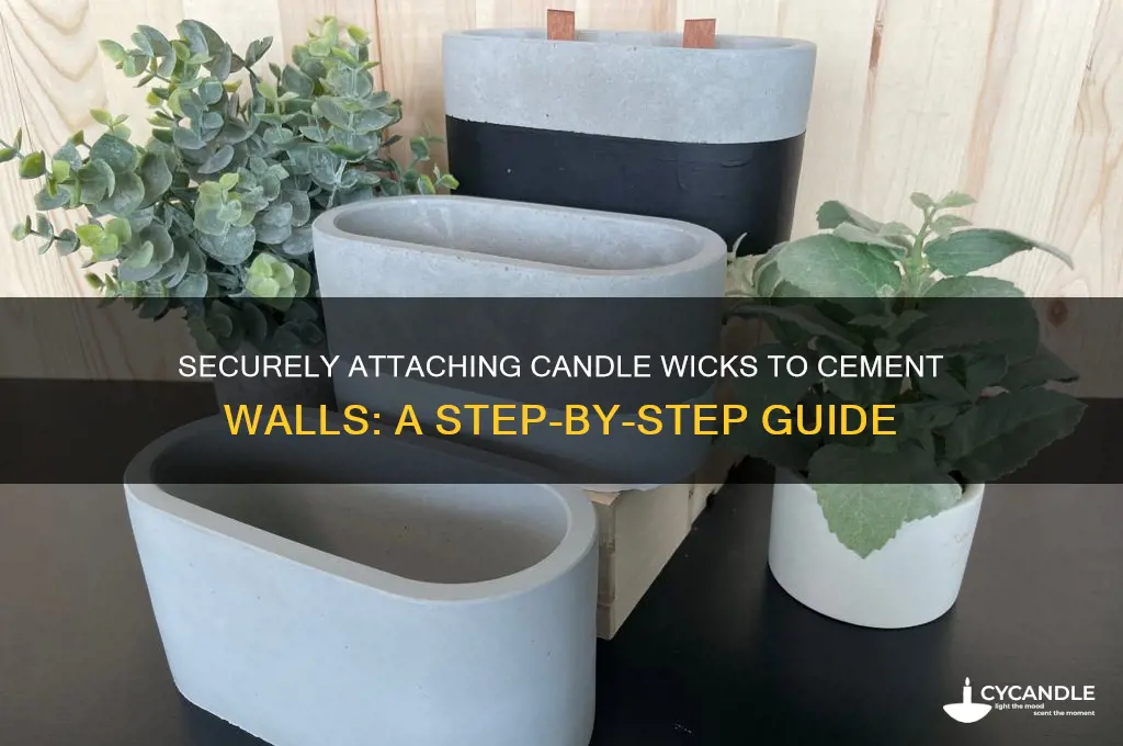 how to attach candle wick to cement wall