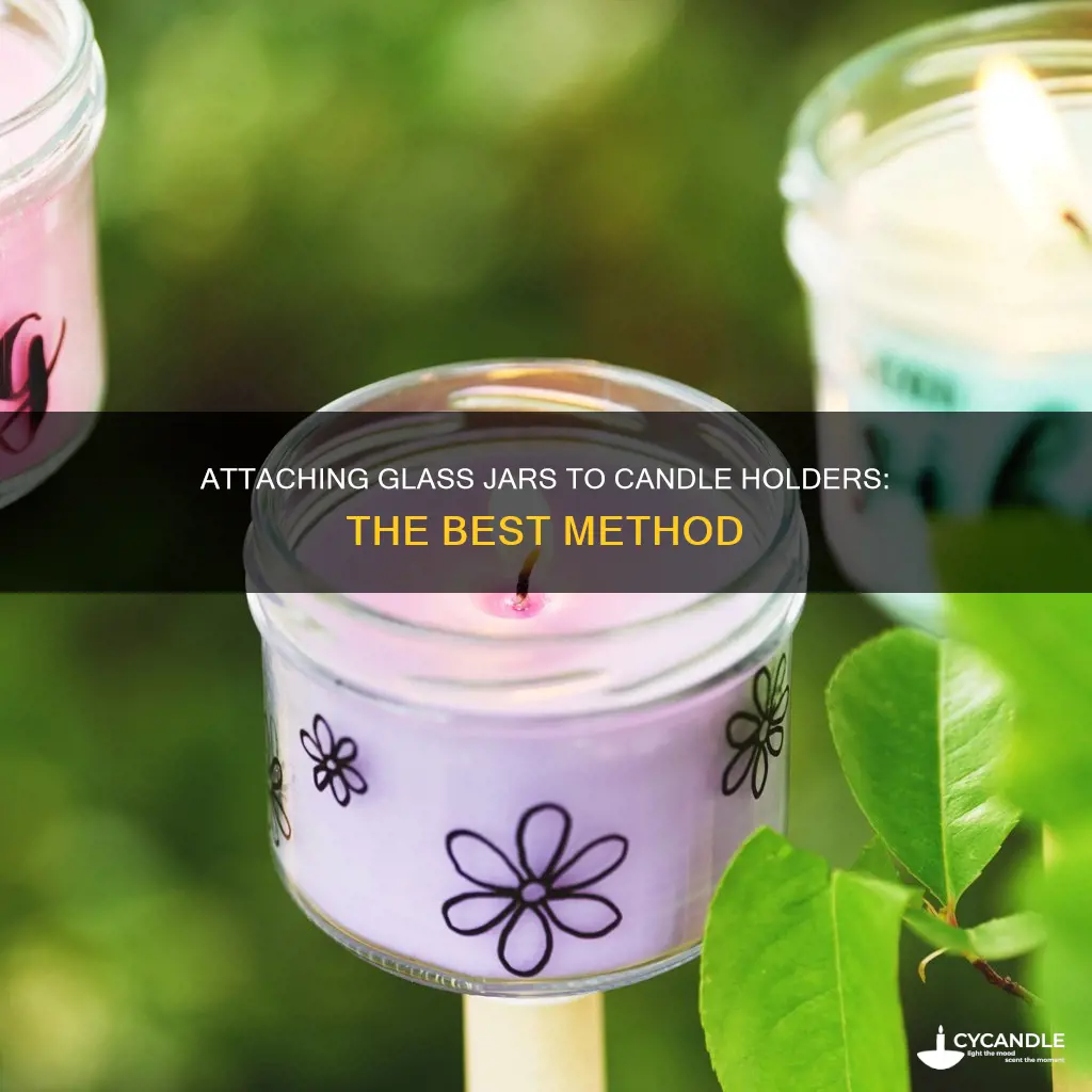 how to attach glass jar to candle holders together