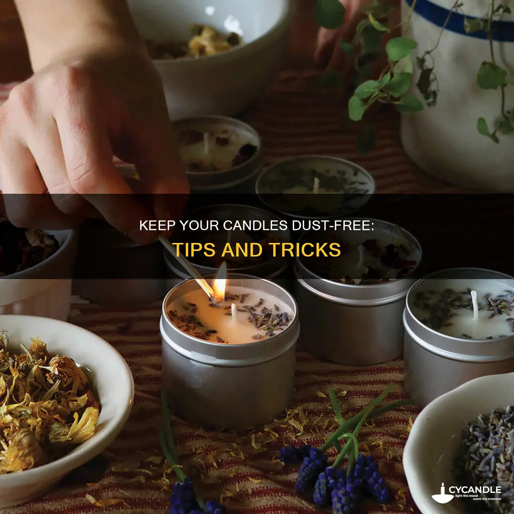 how to avoid dust in candles
