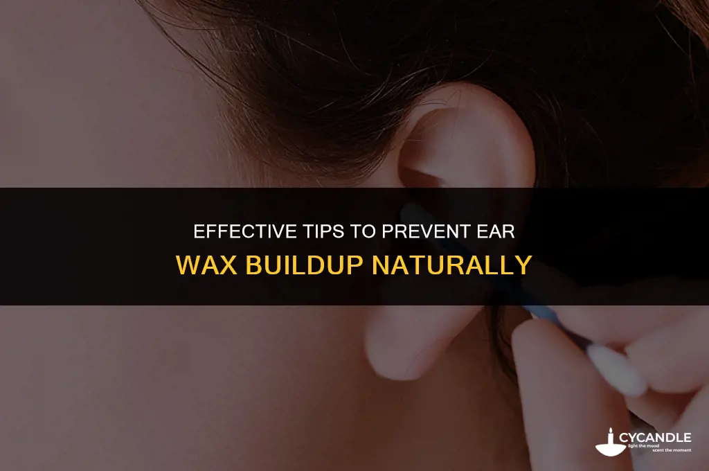 how to avoid ear wax build up