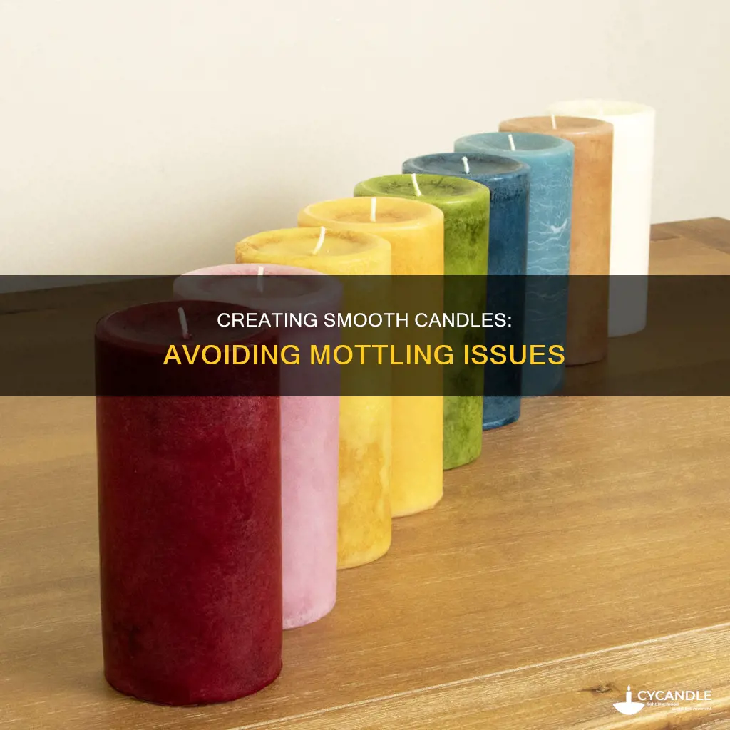 how to avoid mottling in candles