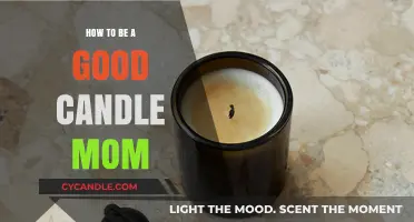 Candle Care: Tips for Being a Great Candle Mom