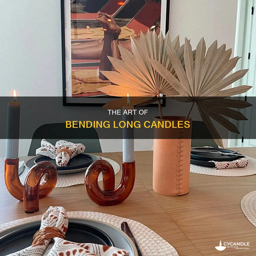 how to bend long candles