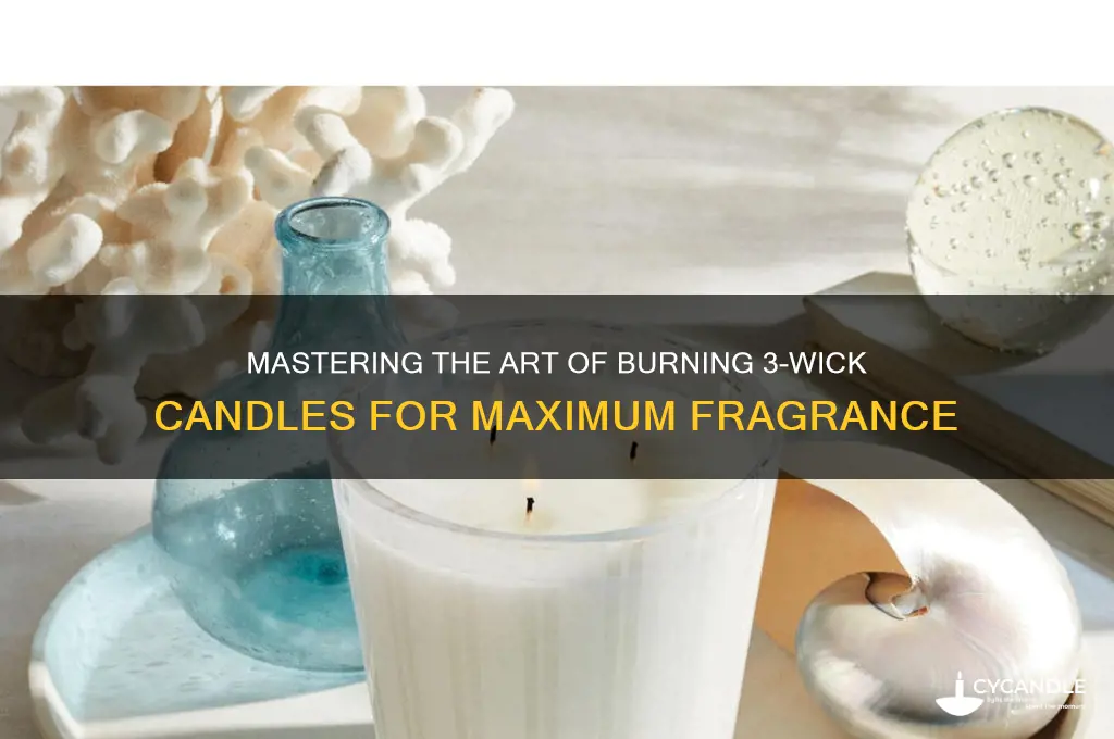 how to best burn a 3 wick candle