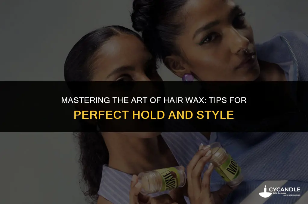 how to best use hair wax