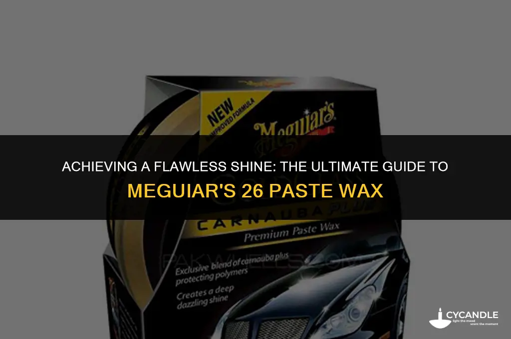 how to best use meguiars 26 paste wax