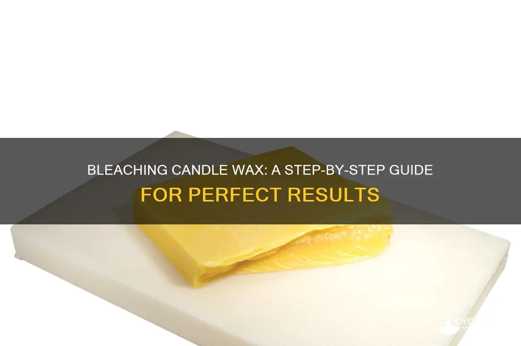 how to bleach candle wax