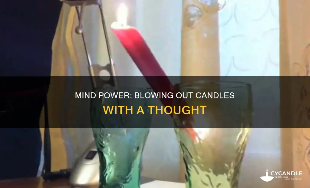 how to blow a candle out with your mind