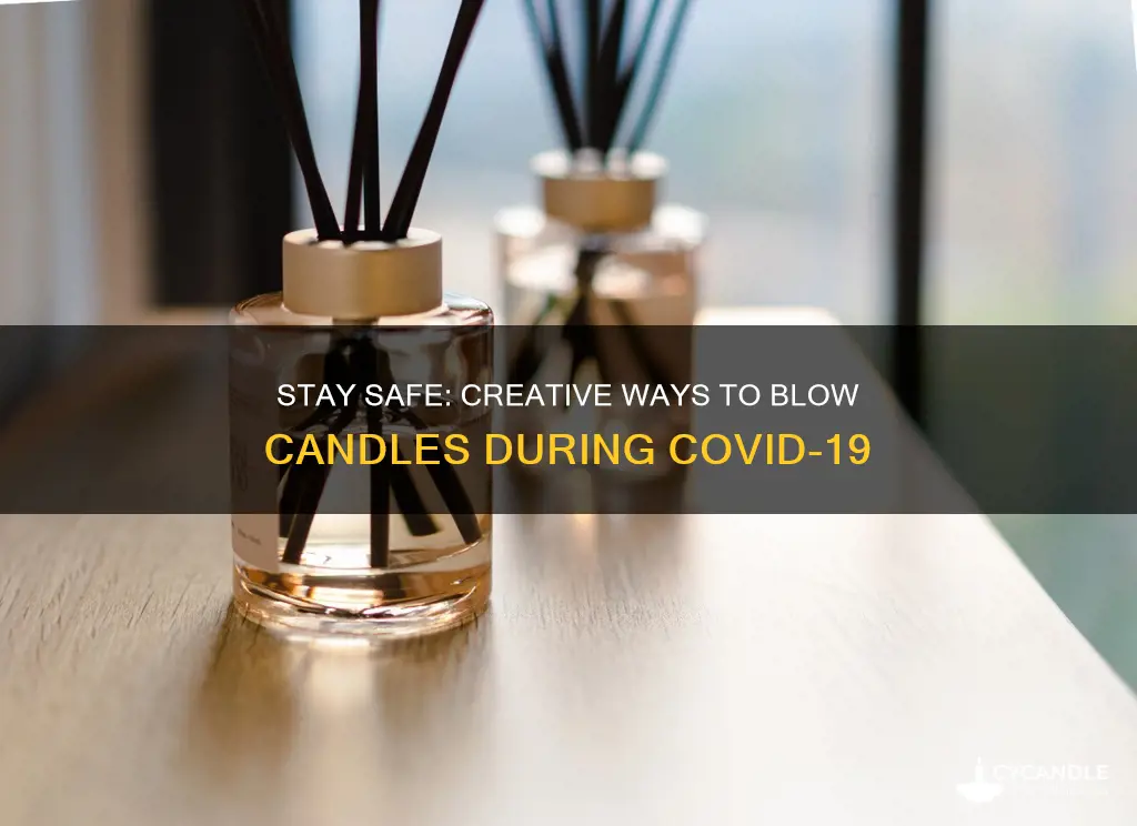 how to blow out candles during coronavirus