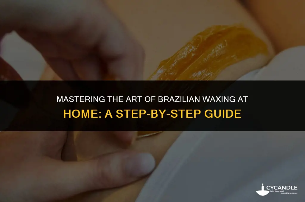 how to brazilian wax yourself
