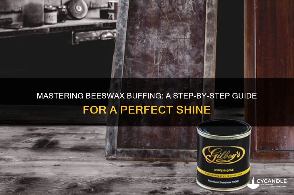 how to buff beeswax