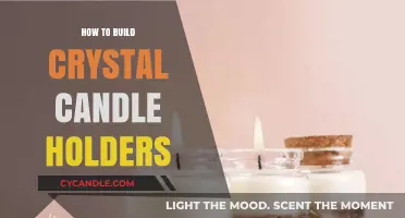 Creating Crystal Candle Holders: A DIY Guide
