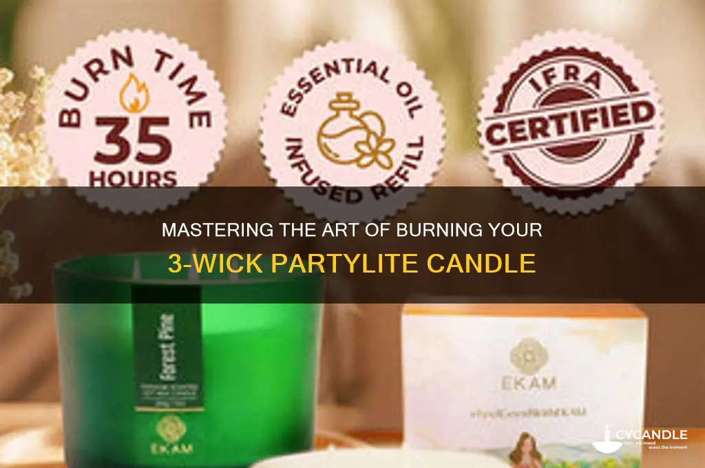 how to burn a 3 wick partylite candle