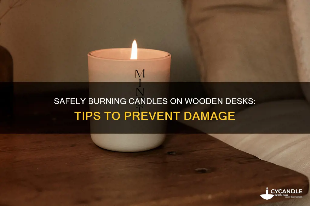 how to burn a candle on a wooden desk