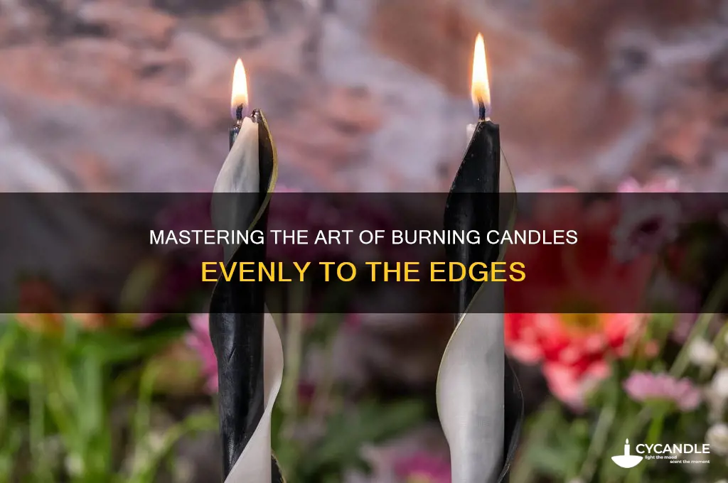 how to burn a candle to the edges