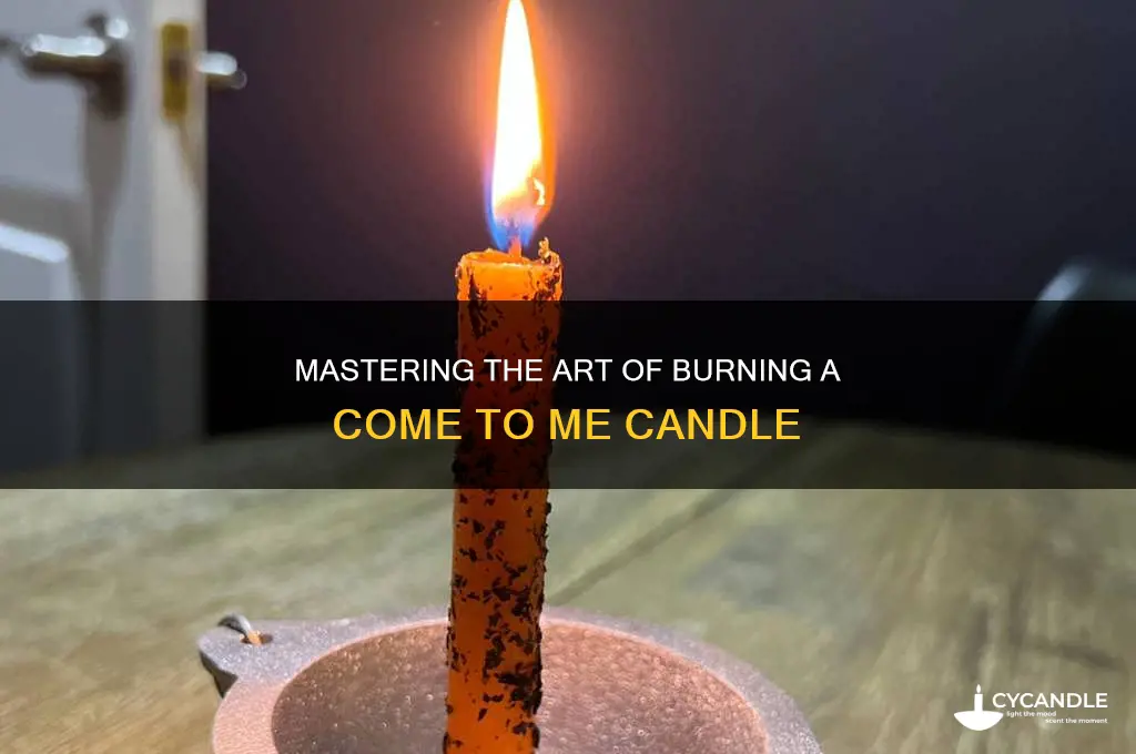 how to burn a come to me candle
