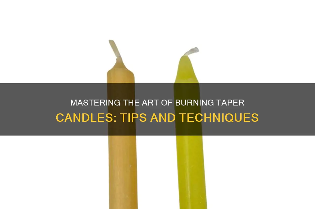 how to burn a taper candle