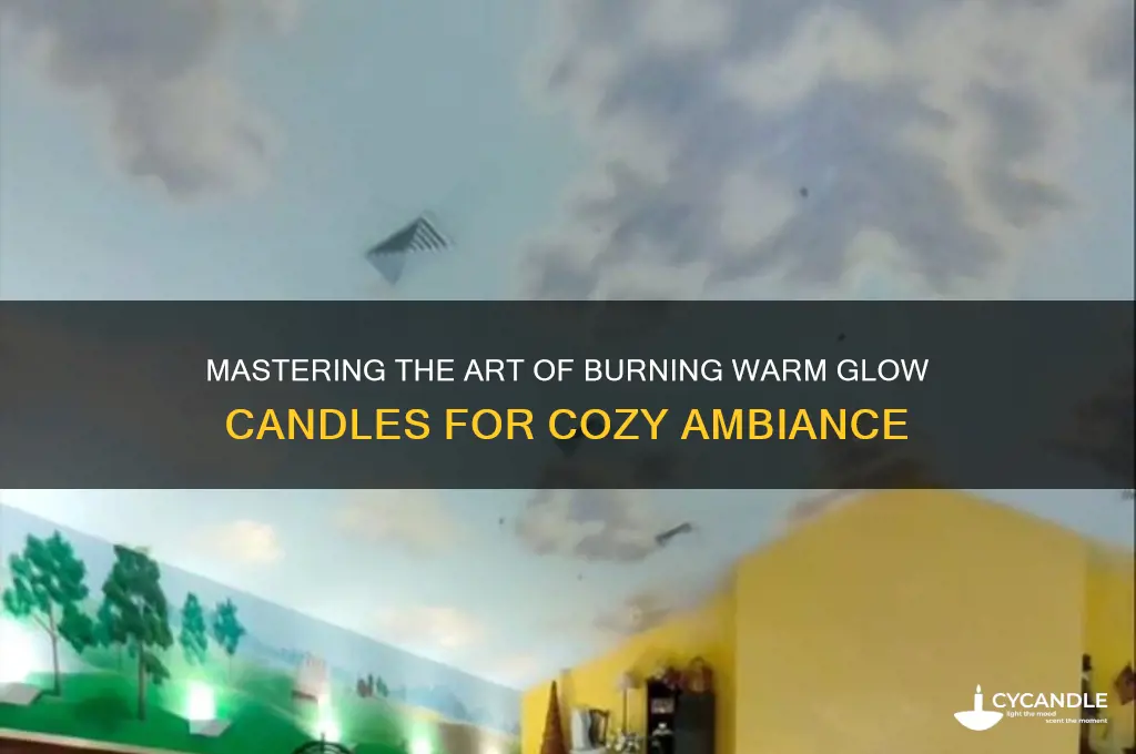 how to burn a warm glow candle