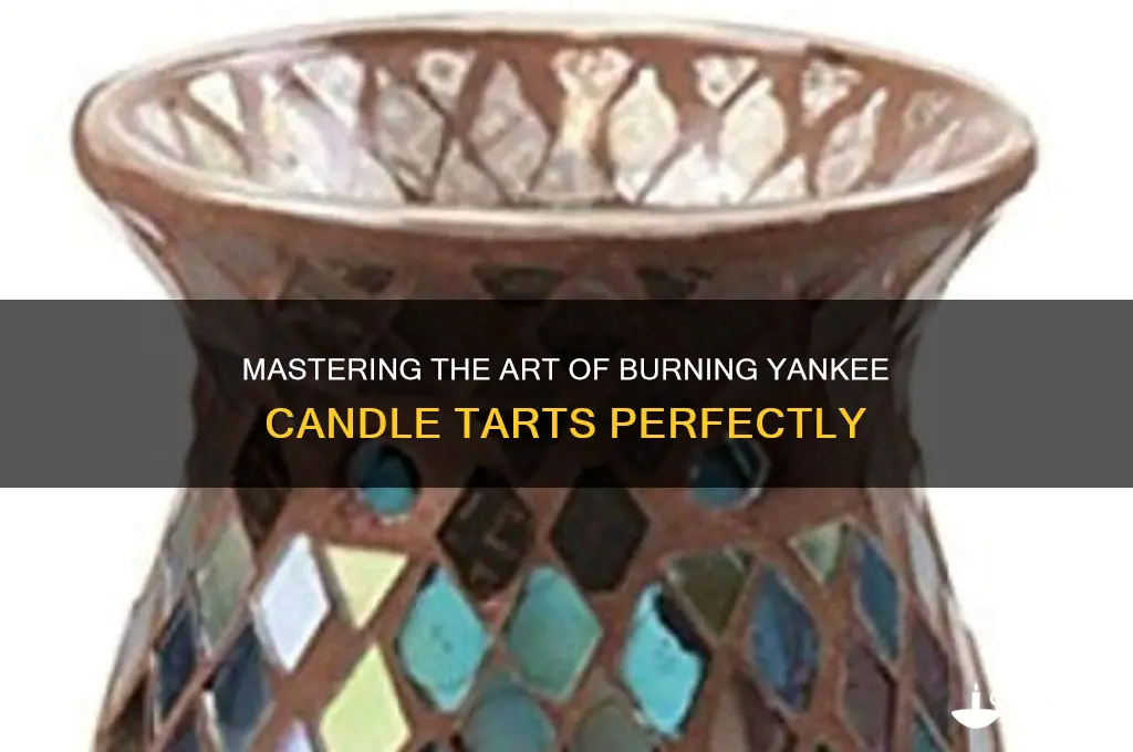 how to burn a yankee candle tart