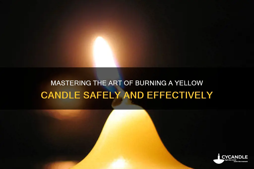 how to burn a yellow candle