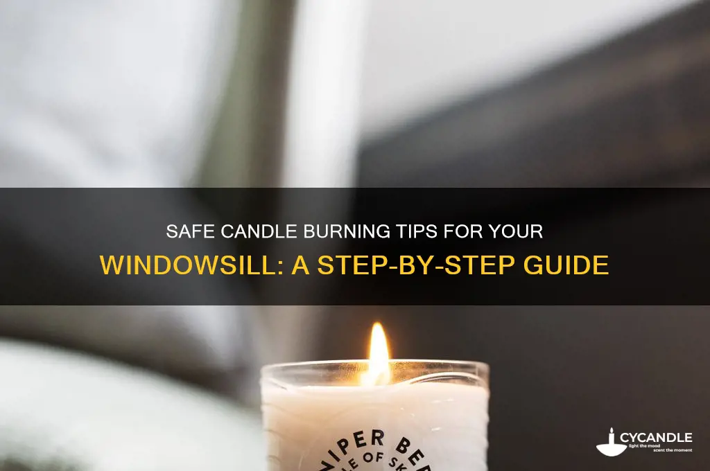 how to burn candle on windowsill