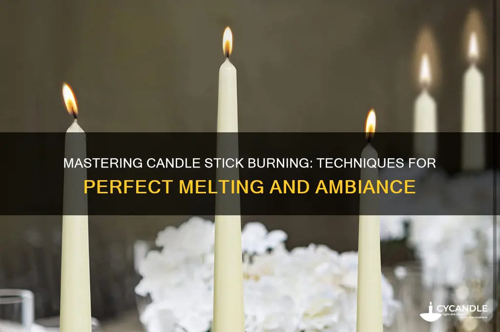 how to burn candle sticks