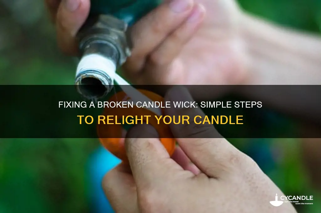 how to burn candle wick broke off