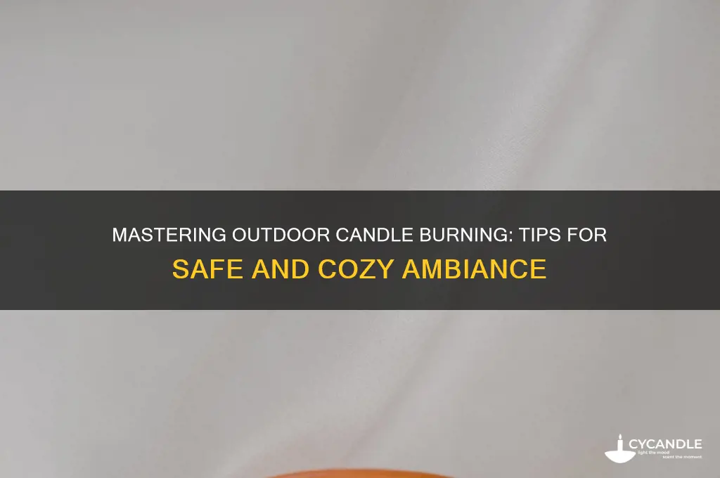how to burn candles outdoors