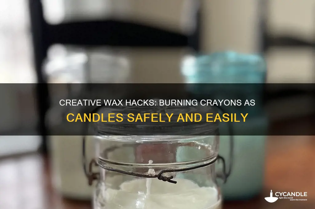 how to burn crayons as candles