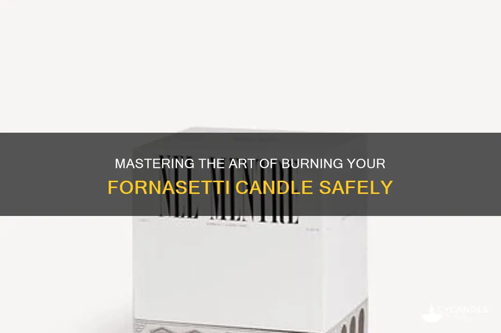 how to burn fornasetti candle