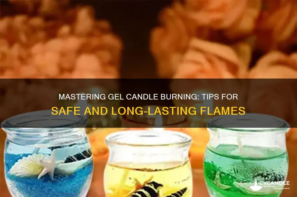how to burn gel candles
